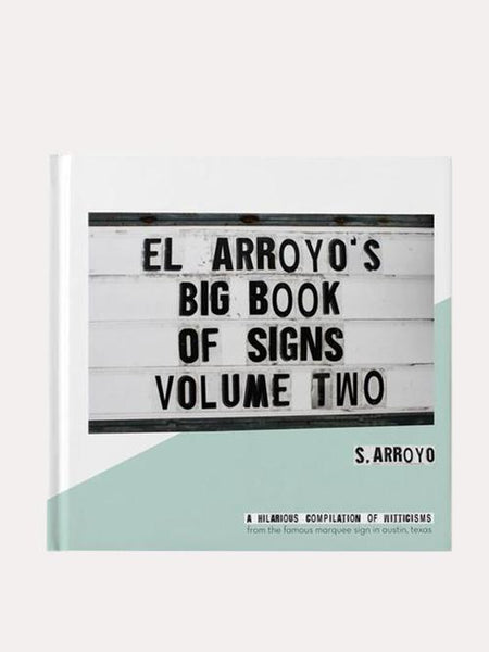 "El Arroyo's Big Book of Signs, Volume Two"